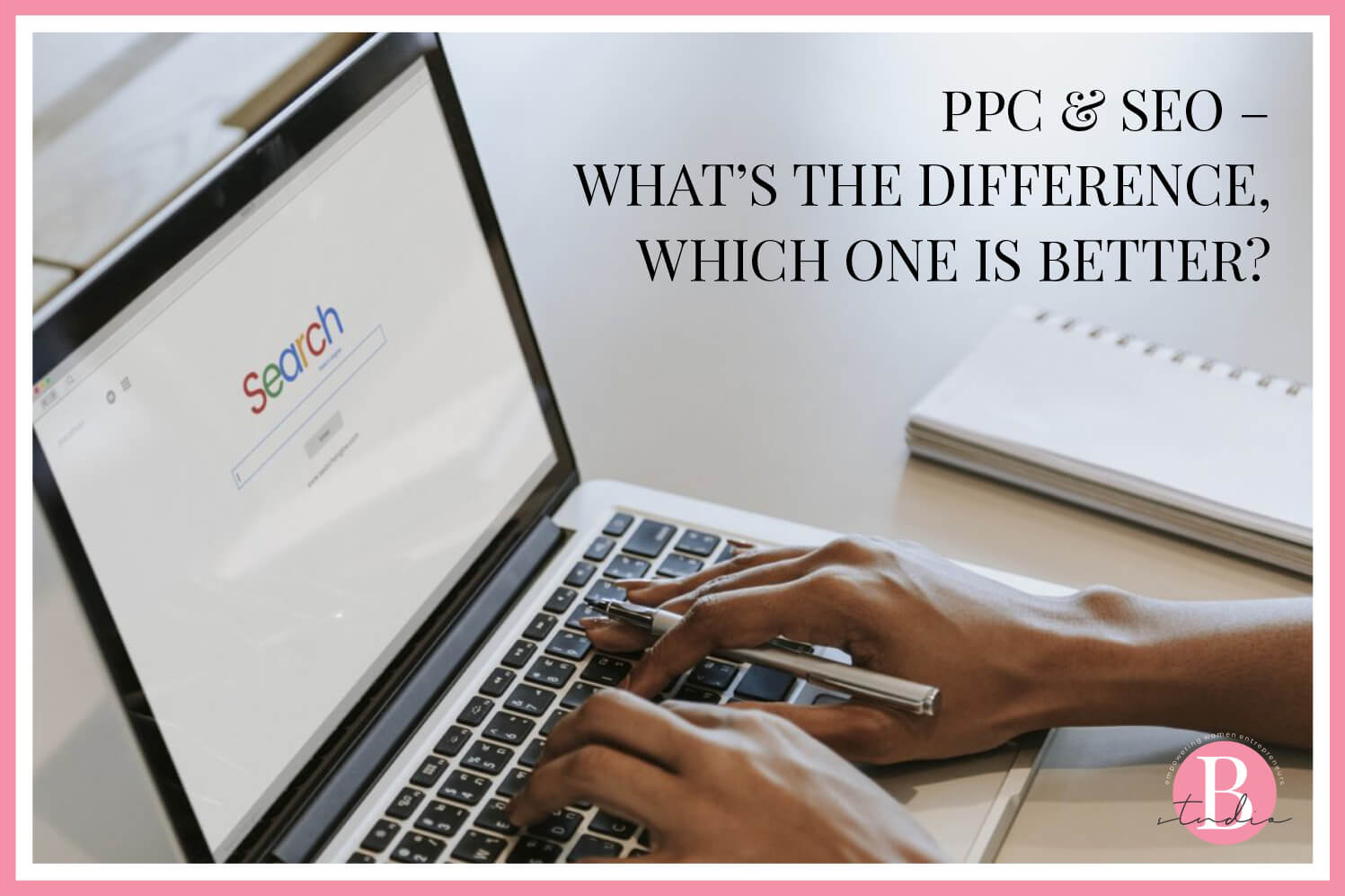 PPC & SEO – What’s the difference, Which one is better img